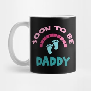 Soon To Be Daddy, New Dads, Dad to Be, New Fathers, Fatherhood Text Design Mug